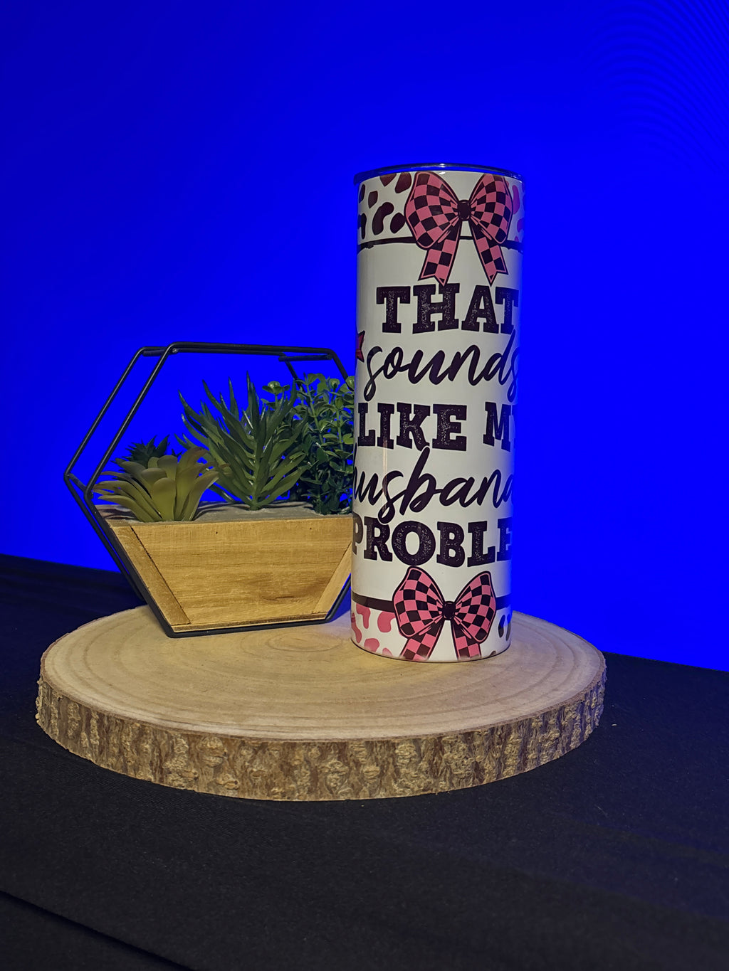 Funny Husband Problem 20oz Skinny Tumbler