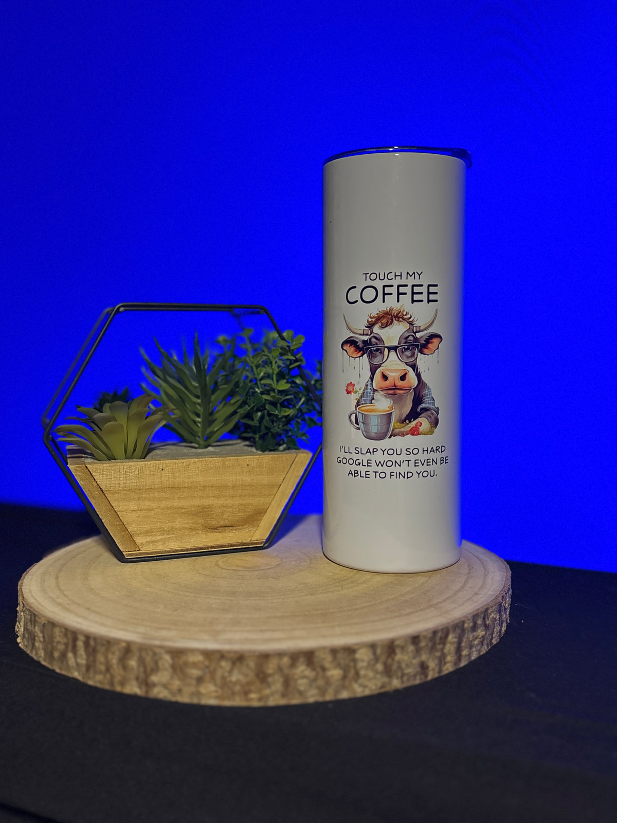 Funny Cow Coffee 20oz Skinny Tumbler “Touch My Coffee” Travel Mug