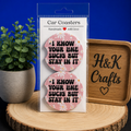 I Know Your Lane Sucks But Stay In It Car Coasters (Set of 2)